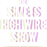 The Simets High Wire Show